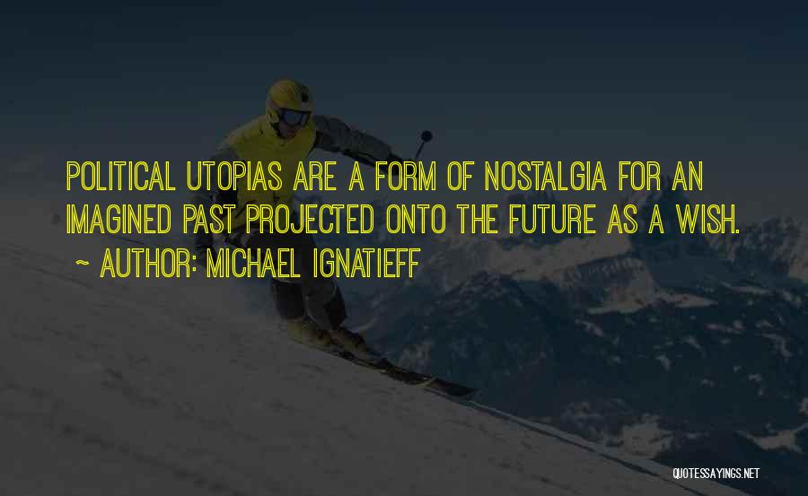 Michael Ignatieff Quotes 1124235