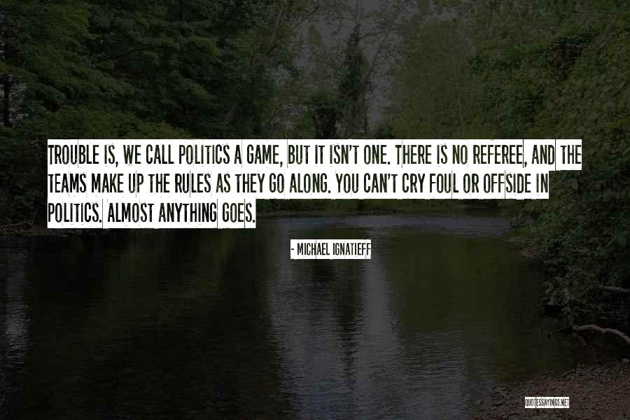 Michael Ignatieff Quotes 128772 Michael Ignatieff Quotes 128772