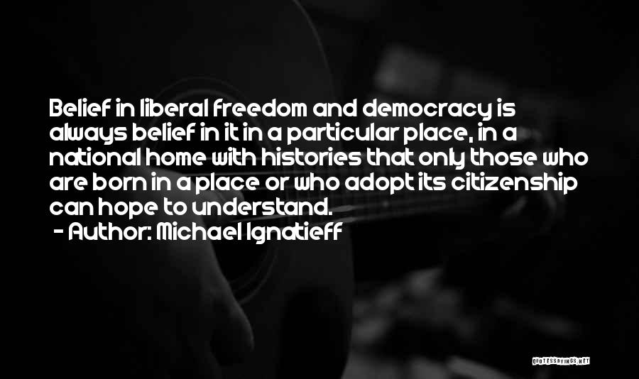 Michael Ignatieff Quotes 1464512