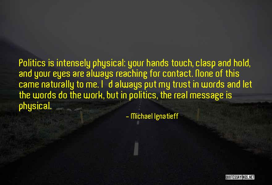 Michael Ignatieff Quotes 1643257 Michael Ignatieff Quotes 1643257