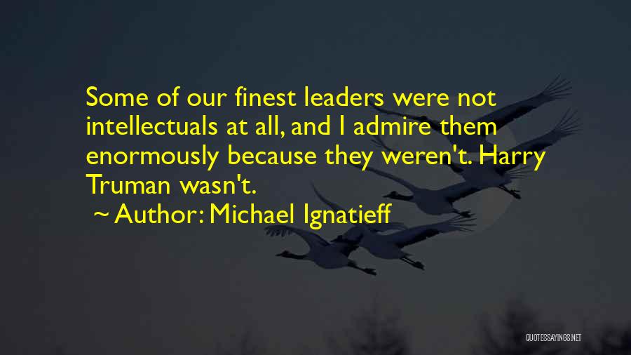 Michael Ignatieff Quotes 1742651