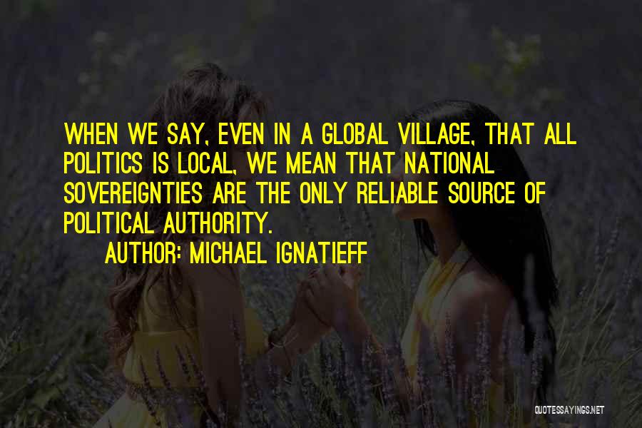 Michael Ignatieff Quotes 174425