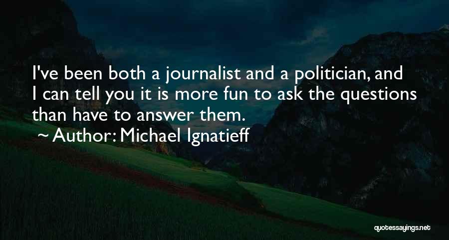 Michael Ignatieff Quotes 591600