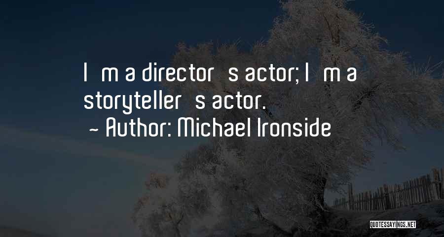 Michael Ironside Quotes 1249449
