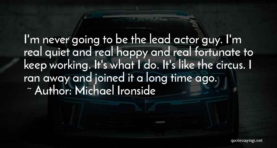 Michael Ironside Quotes 1464121