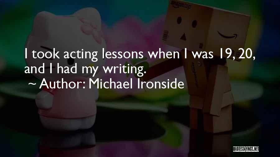 Michael Ironside Quotes 2007813