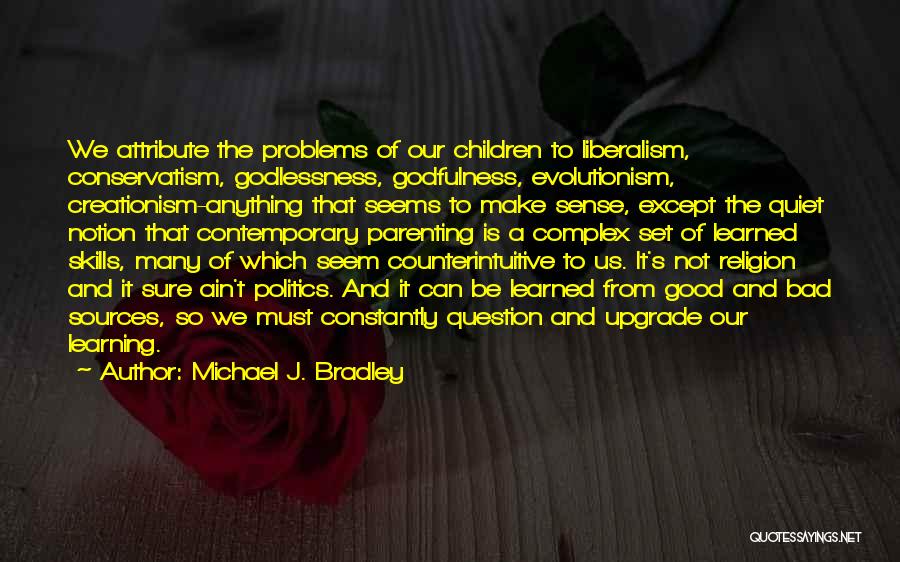 Michael J. Bradley Quotes 1935664