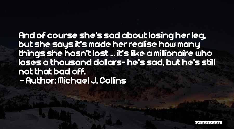 Michael J. Collins Quotes 680281