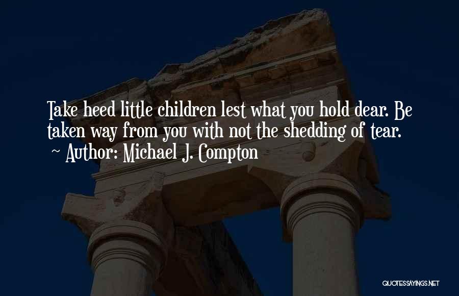 Michael J. Compton Quotes 1010658