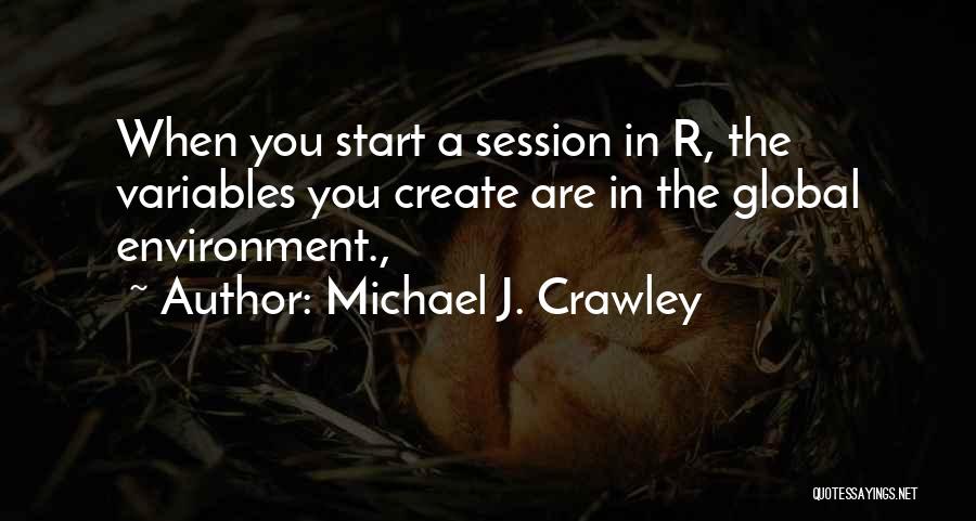 Michael J. Crawley Quotes 2083555