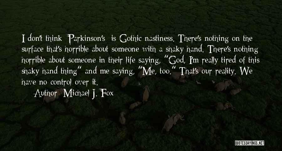 Michael J. Fox Quotes 1057777