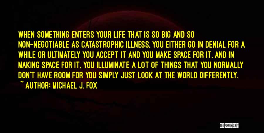 Michael J. Fox Quotes 1250318
