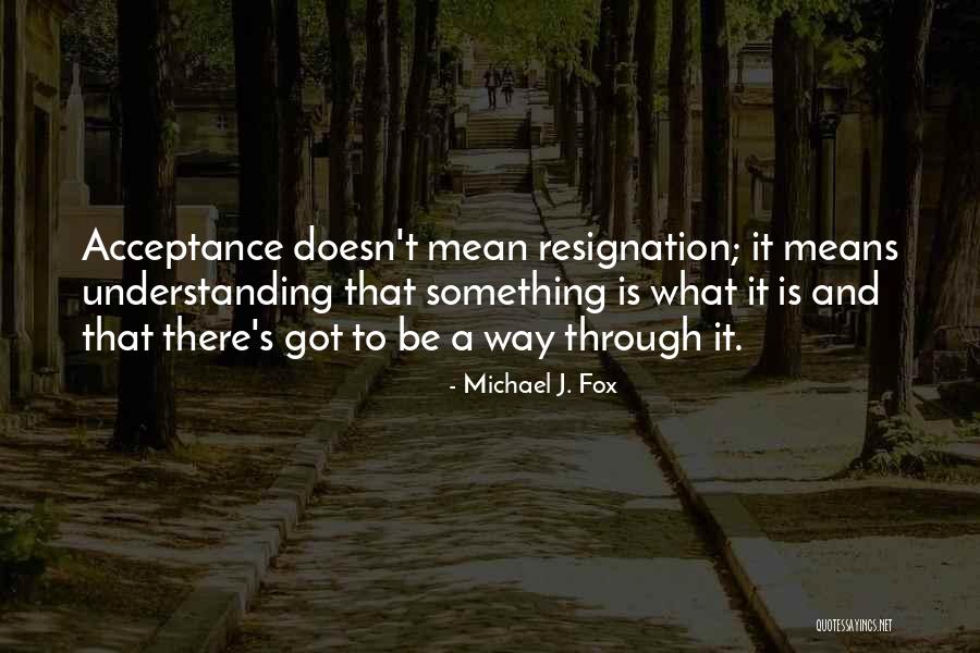 Michael J. Fox Quotes 1508147