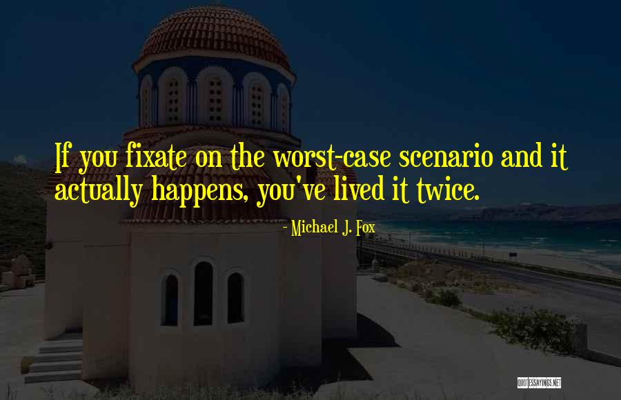 Michael J. Fox Quotes 274834 Michael J. Fox Quotes 274834