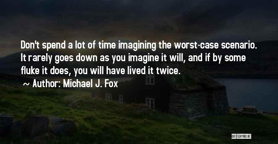 Michael J. Fox Quotes 401945