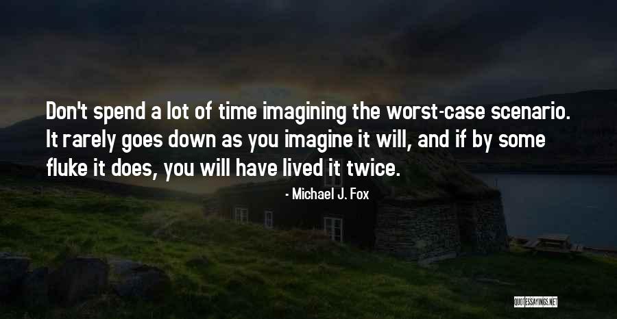 Michael J. Fox Quotes 401945