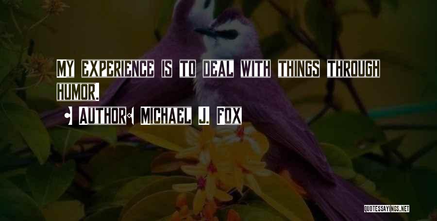 Michael J. Fox Quotes 577137
