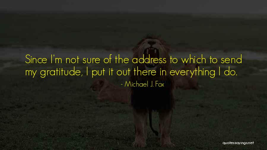 Michael J. Fox Quotes 746858 Michael J. Fox Quotes 746858