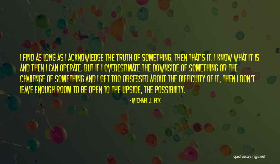 Michael J. Fox Quotes 909280 Michael J. Fox Quotes 909280