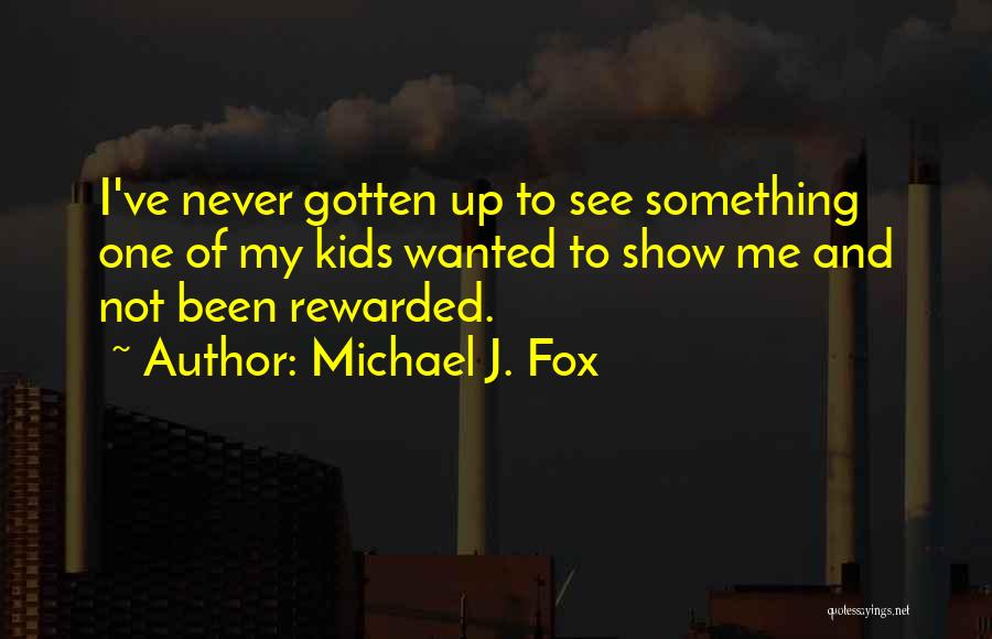 Michael J Fox Show Quotes By Michael J. Fox