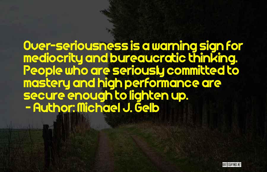 Michael J. Gelb Quotes 480975