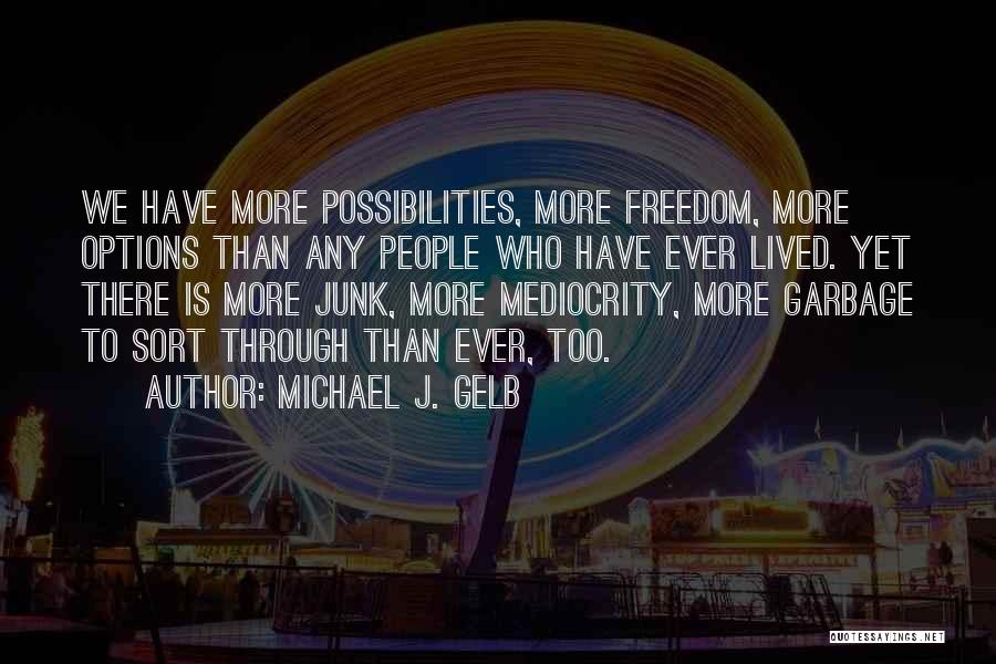 Michael J. Gelb Quotes 524118
