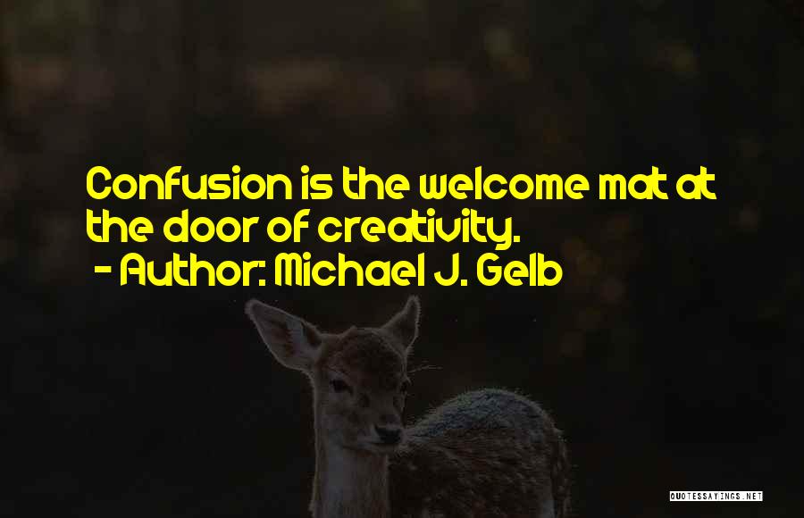 Michael J. Gelb Quotes 713461