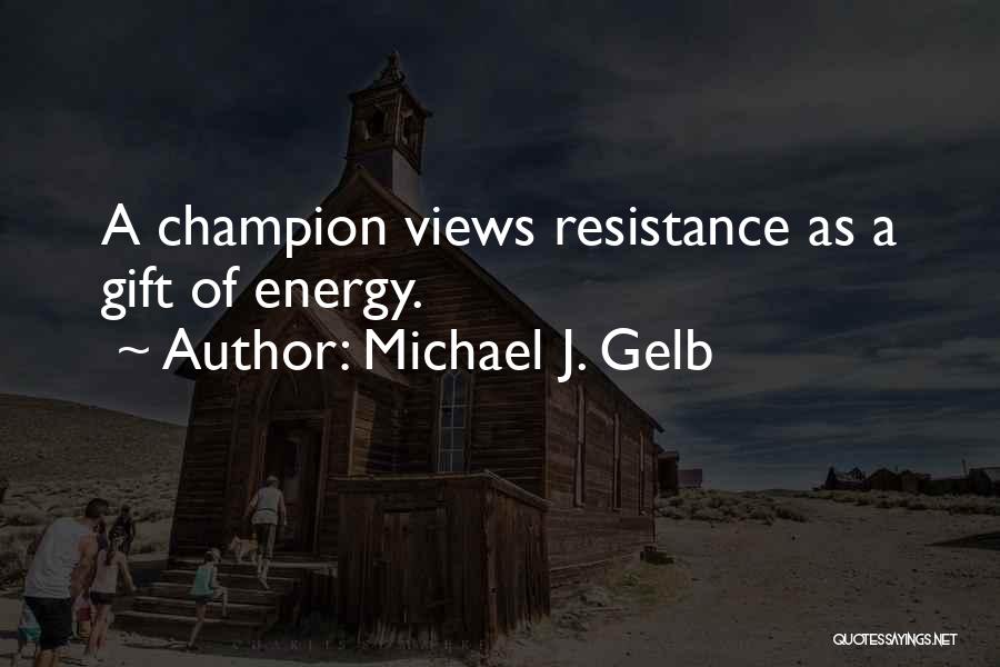 Michael J. Gelb Quotes 971698