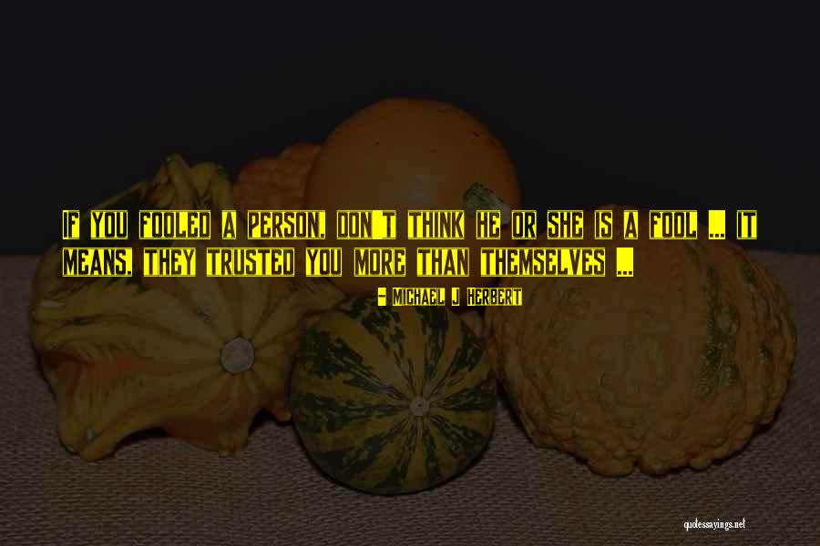 Michael J Herbert Quotes 1854264 Michael J Herbert Quotes 1854264
