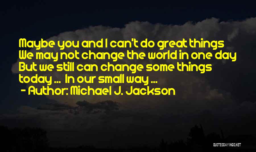 Michael J. Jackson Quotes 563856