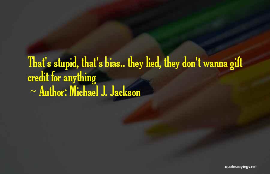 Michael J. Jackson Quotes 989544