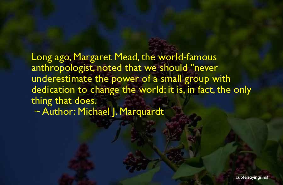 Michael J. Marquardt Quotes 911371