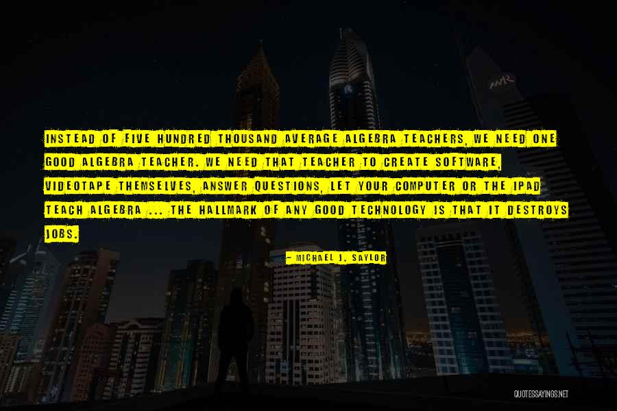 Michael J. Saylor Quotes 977431 Michael J. Saylor Quotes 977431