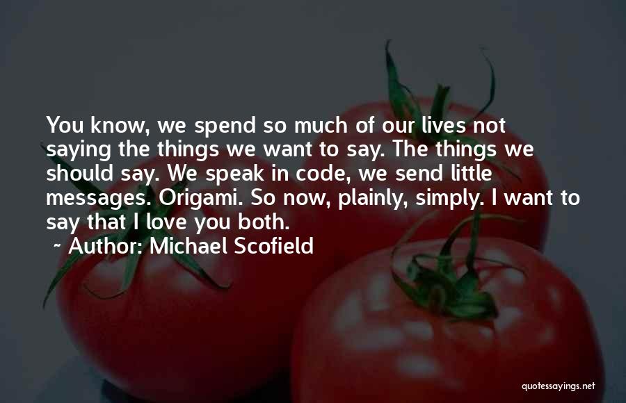 Michael J Scofield Quotes By Michael Scofield