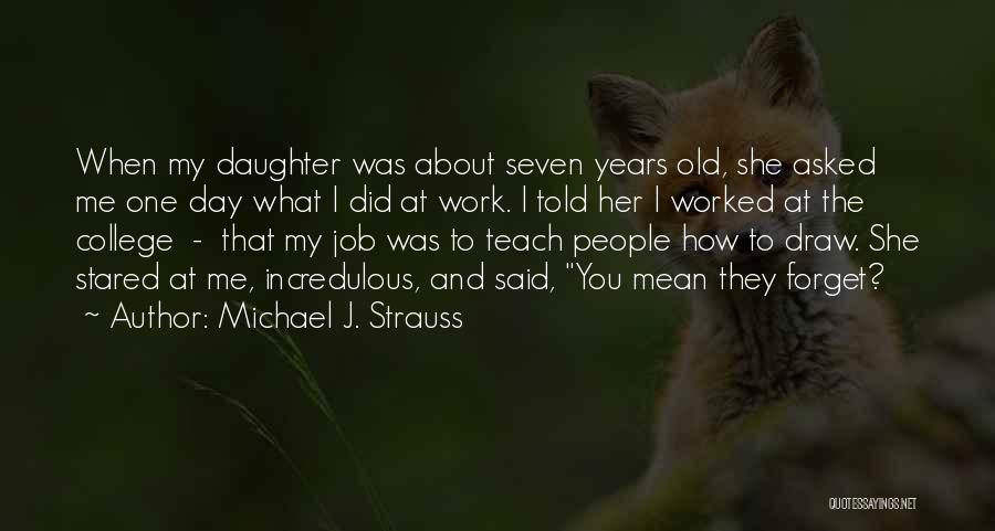 Michael J. Strauss Quotes 610261