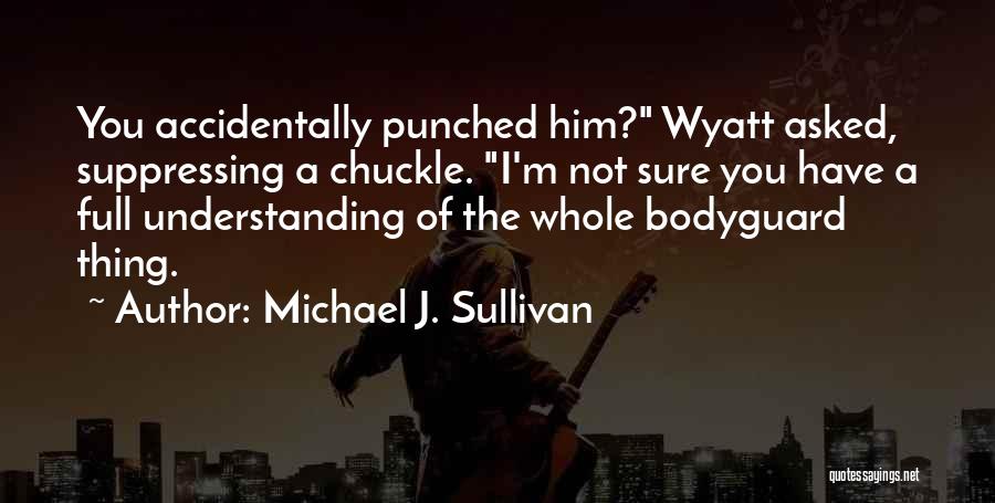 Michael J. Sullivan Quotes 1019900