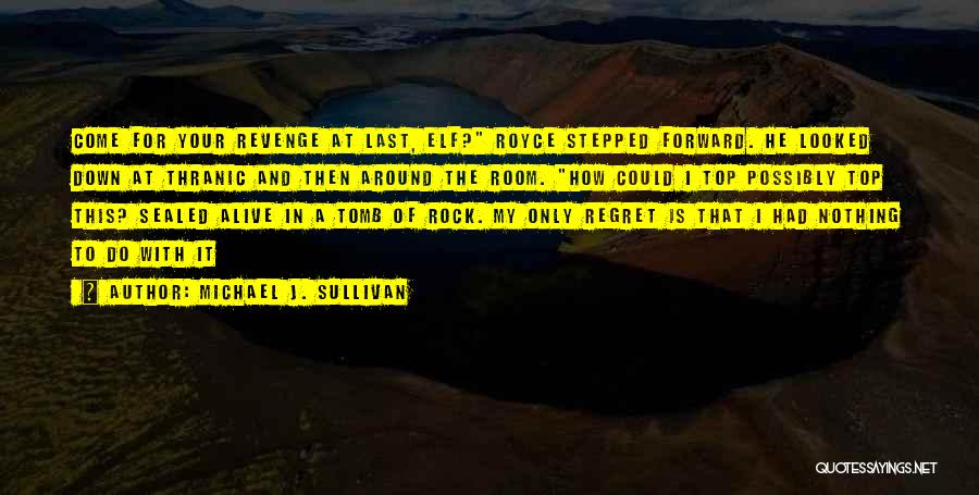 Michael J. Sullivan Quotes 1699373