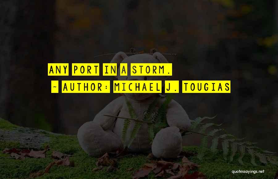 Michael J. Tougias Quotes 975254