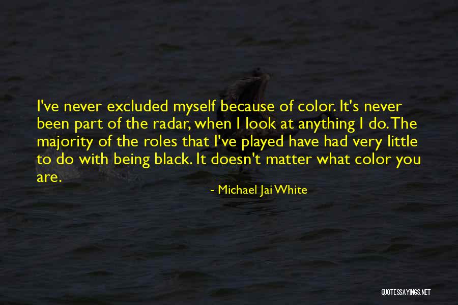 Michael Jai White Quotes 1010667