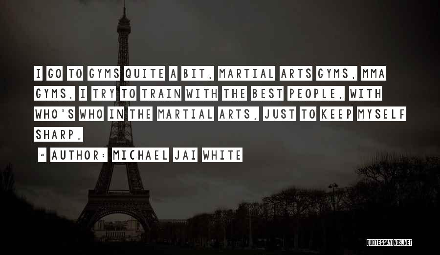 Michael Jai White Quotes 1156794
