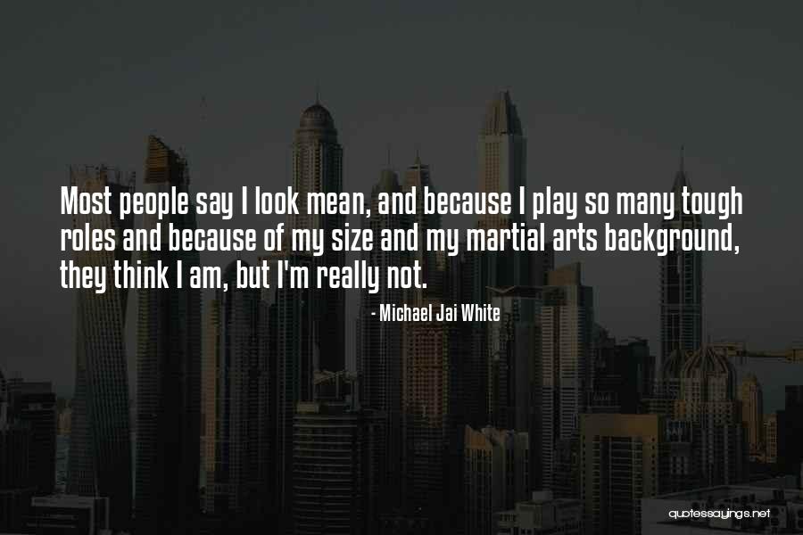 Michael Jai White Quotes 515140