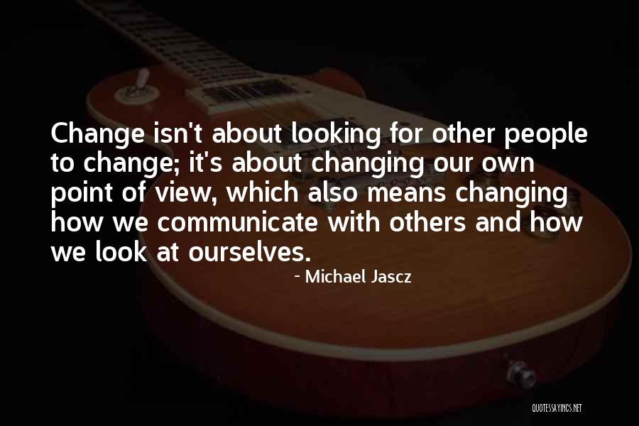 Michael Jascz Quotes 233941