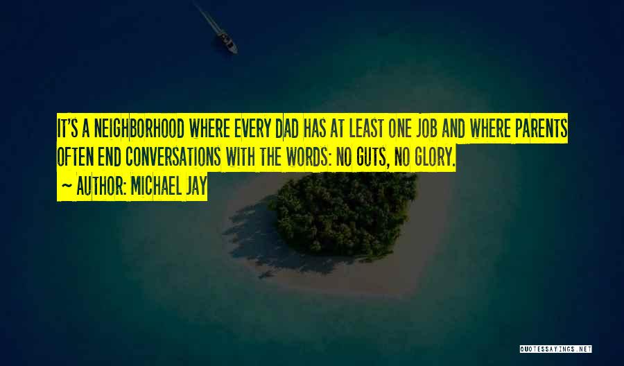 Michael Jay Quotes 1268288