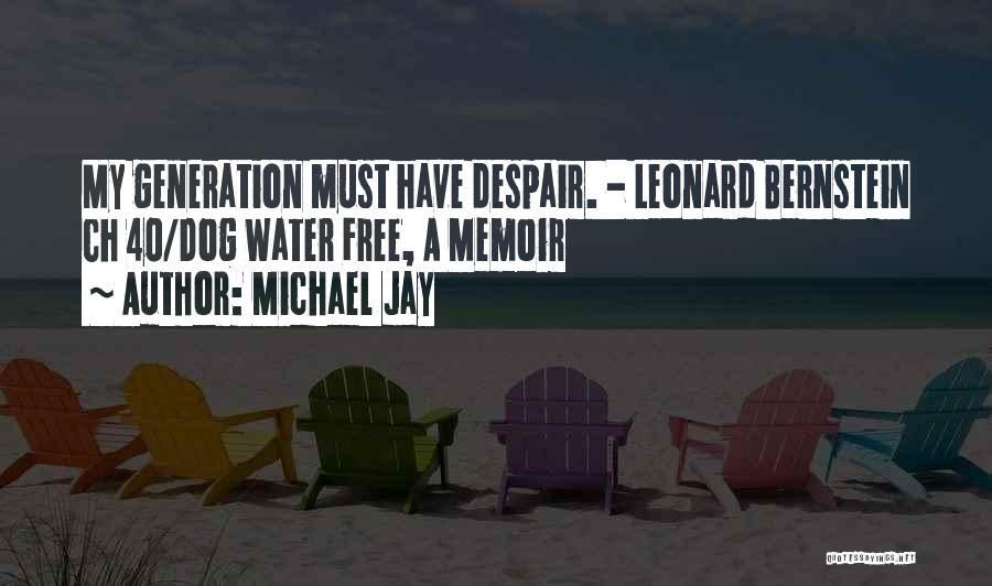 Michael Jay Quotes 378543