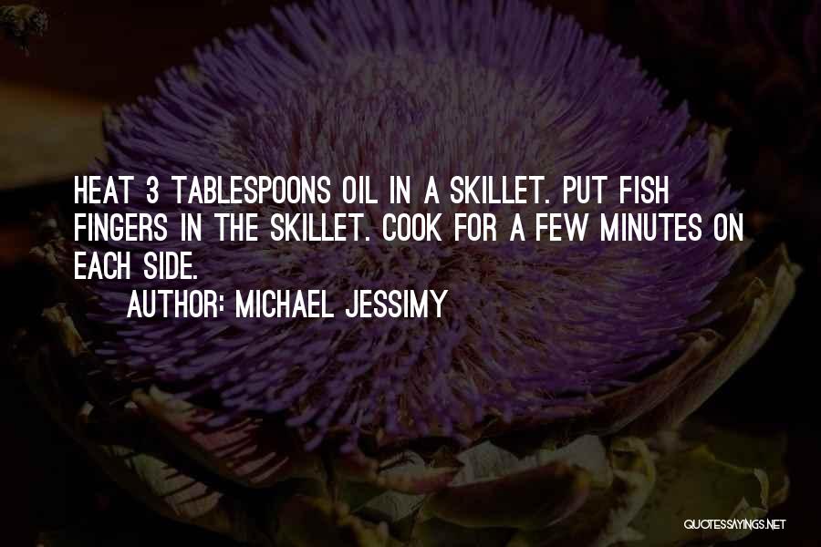 Michael Jessimy Quotes 2067777