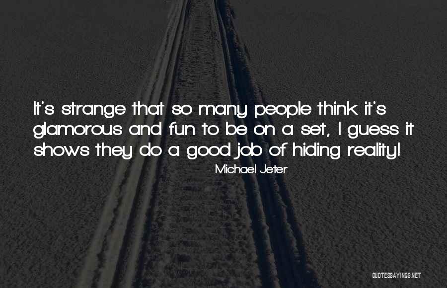 Michael Jeter Quotes 943356