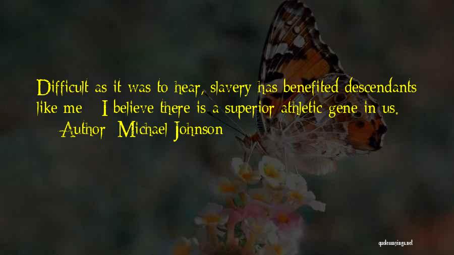 Michael Johnson Quotes 1254632