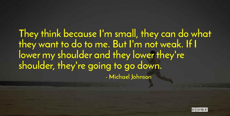 Michael Johnson Quotes 2198008 Michael Johnson Quotes 2198008