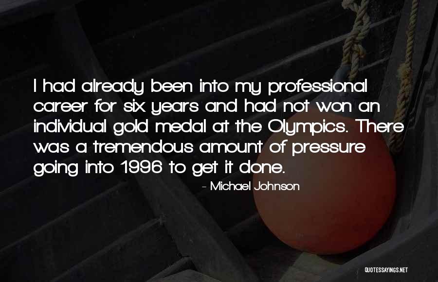 Michael Johnson Quotes 849581 Michael Johnson Quotes 849581