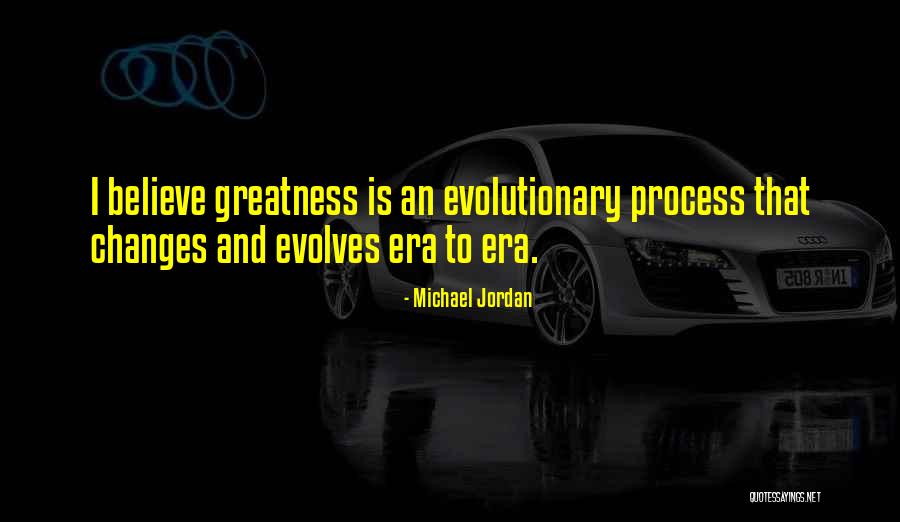 Michael Jordan Greatness Quotes By Michael Jordan Michael Jordan Greatness Quotes By Michael Jordan